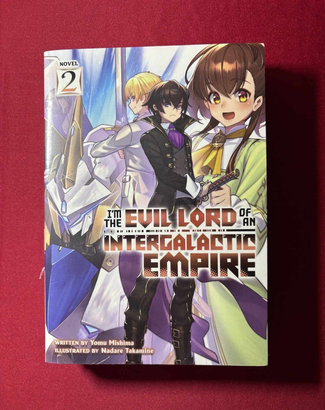 I’m the Evil Lord of an Intergalactic Empire! Vol. 2, SEALED English Light Novel