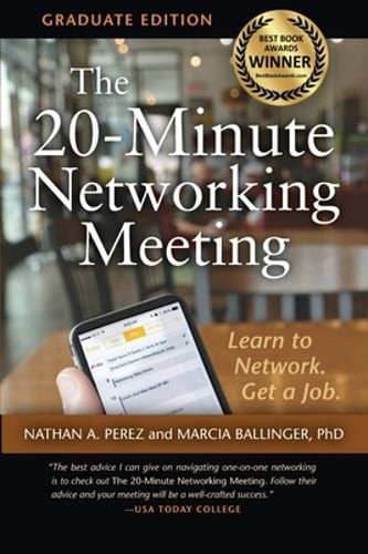 The 20-Minute Networking Meeting – Graduate Edition: Learn to Network. Get a Job