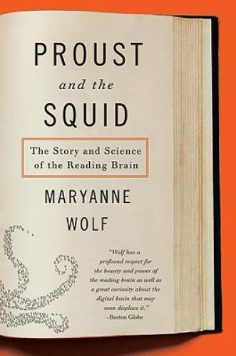 Proust and the Squid: The Story and Science of the Reading Brain – GOOD