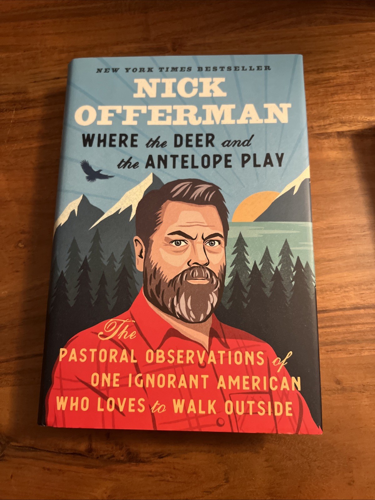 Where the Deer and the Antelope Play By Nick Offerman Hardcover Brand New