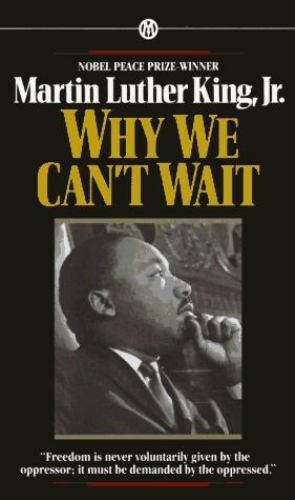 Why We Can’t Wait by Dr. Martin Luther King Jr.
