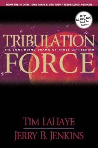 Tribulation Force: The Continuing Drama of Those Left Behind (Left Behind – GOOD