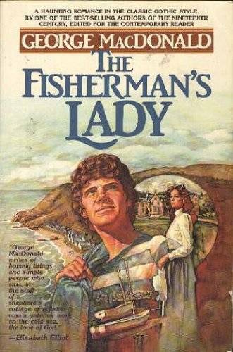 The Fisherman’s Lady – Paperback By George MacDonald – GOOD
