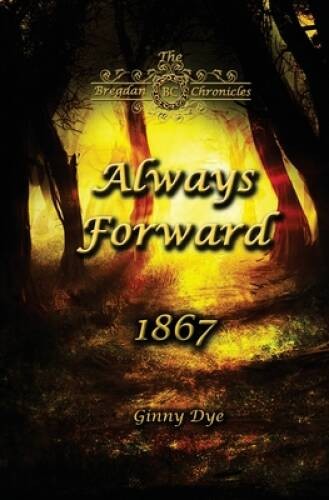 Always Forward (9 in the Bregdan Chronicles Historical Fiction Roma – VERY GOOD