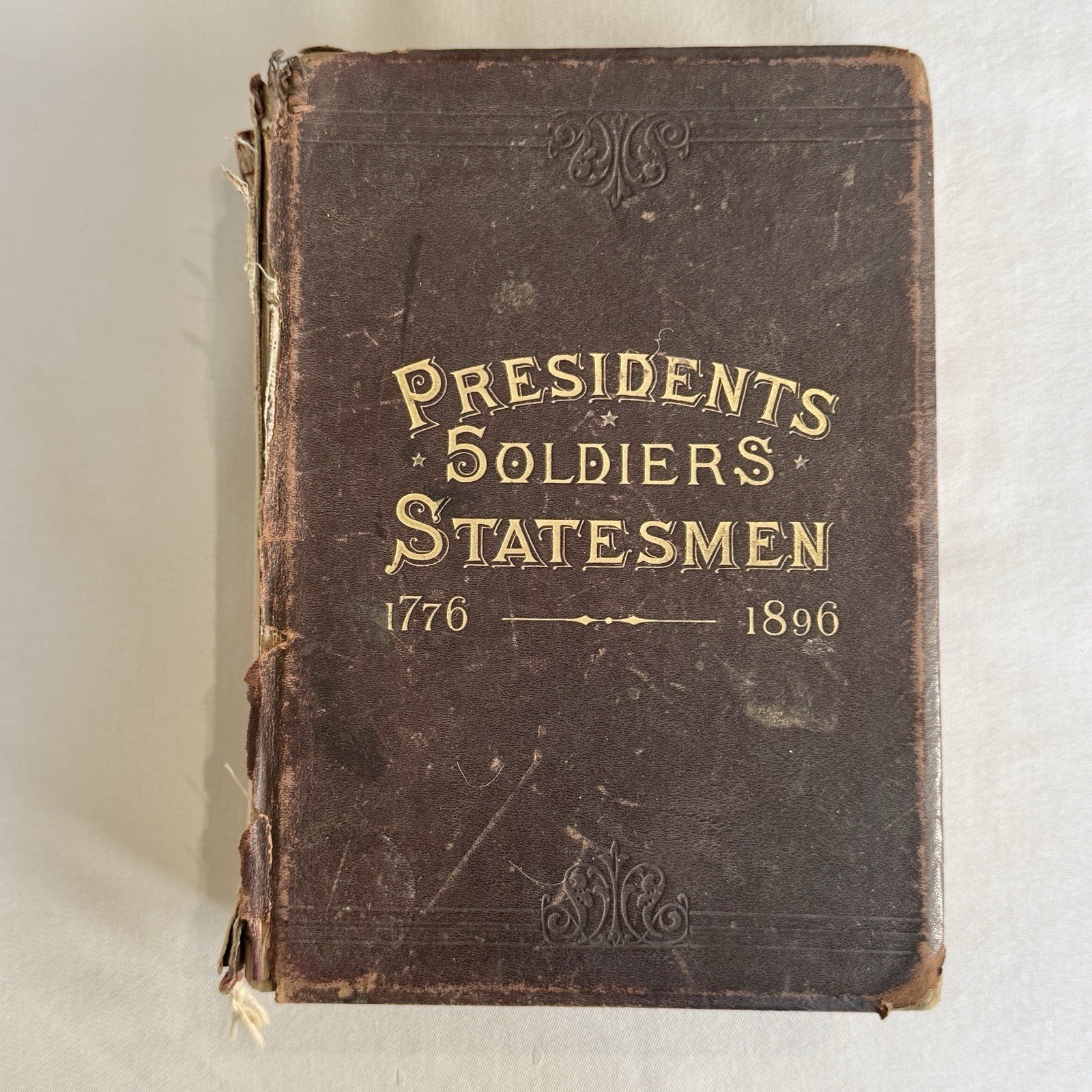 PRESIDENTS SOLDIERS STATESMEN 1776 1894 SOLDIERS EDITION BOOK Vol 2 For Repair