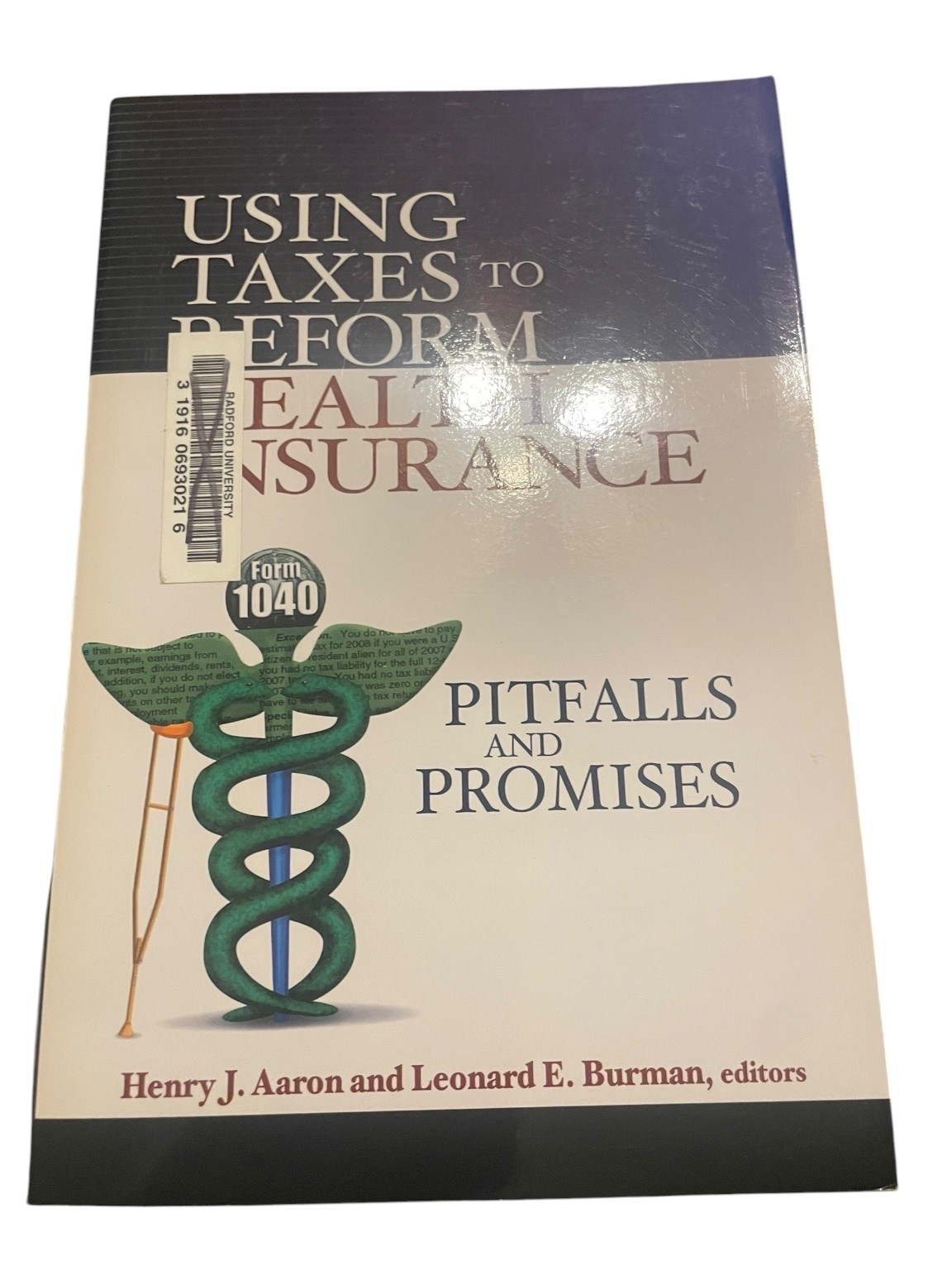 Using Taxes to Reform Health Insurance Aaron Burman 2008 Brookings