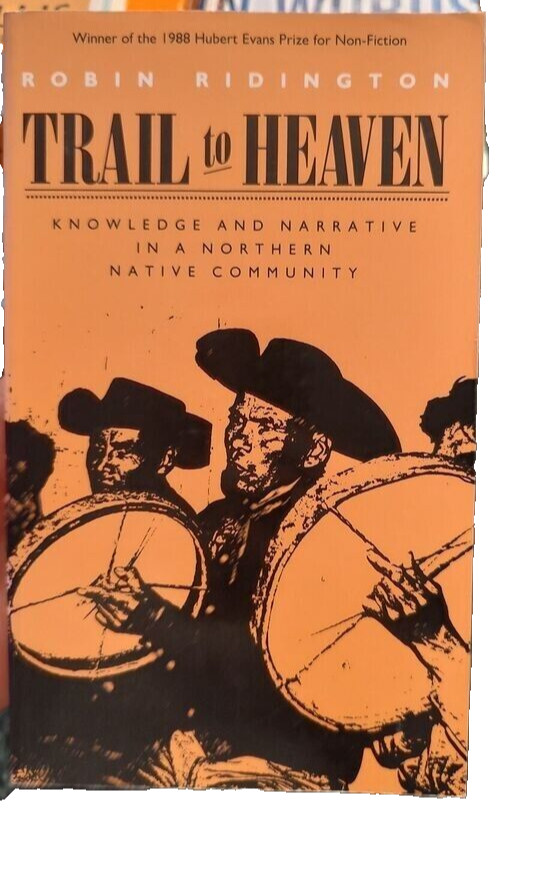 Trail to Heaven: Knowledge and Narrative in a Northern Native Community – PB 9