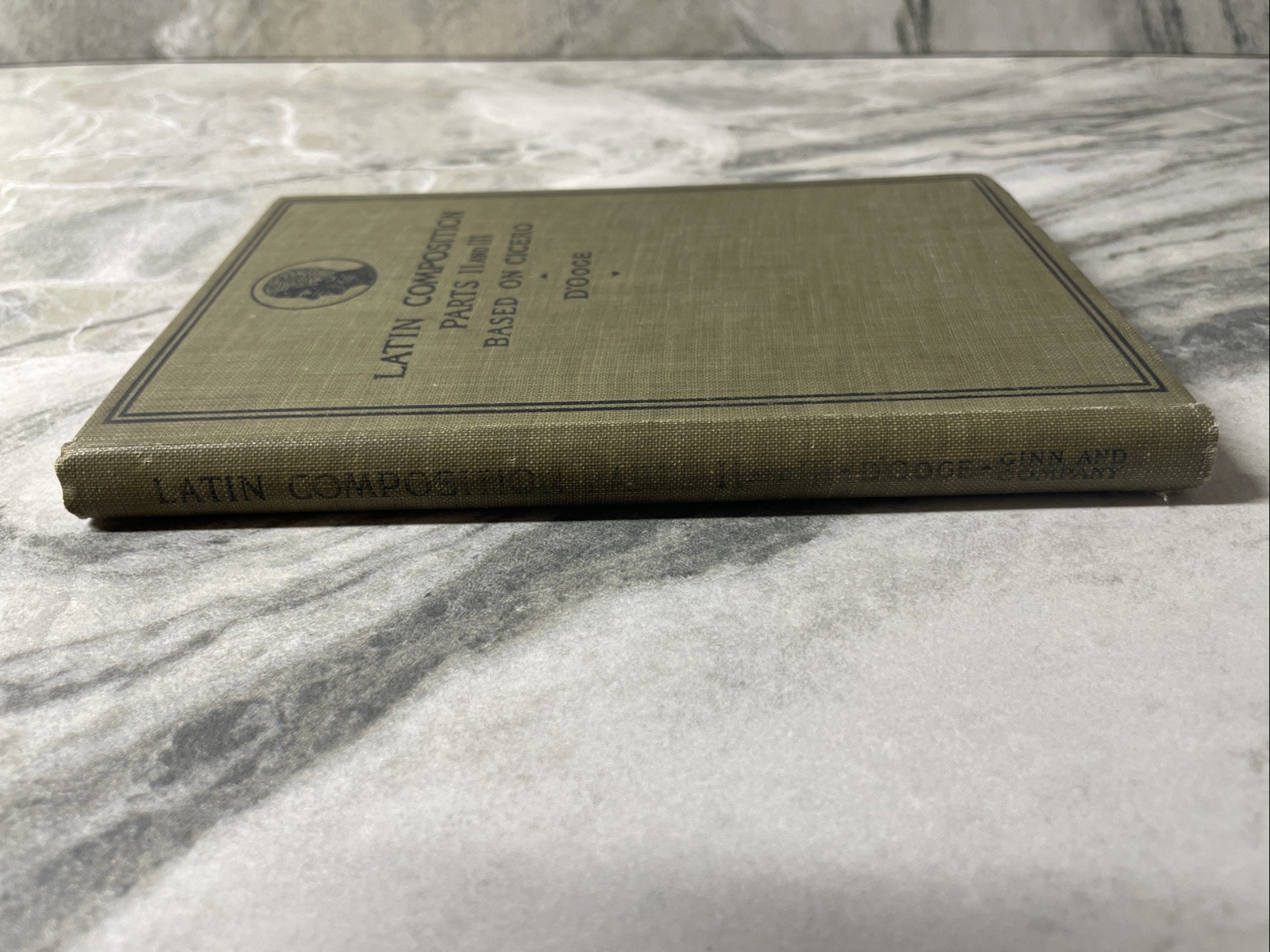 LATIN COMPOSITION FOR SECONDARY SCHOOLS PARTS II AND III D’Oodge, Benjamin L.