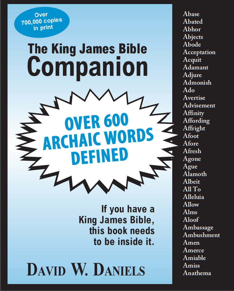 KING JAMES BIBLE COMPANION | DAVID W DANIELS | 24 PAGES | 600 WORDS | 10 – PACK