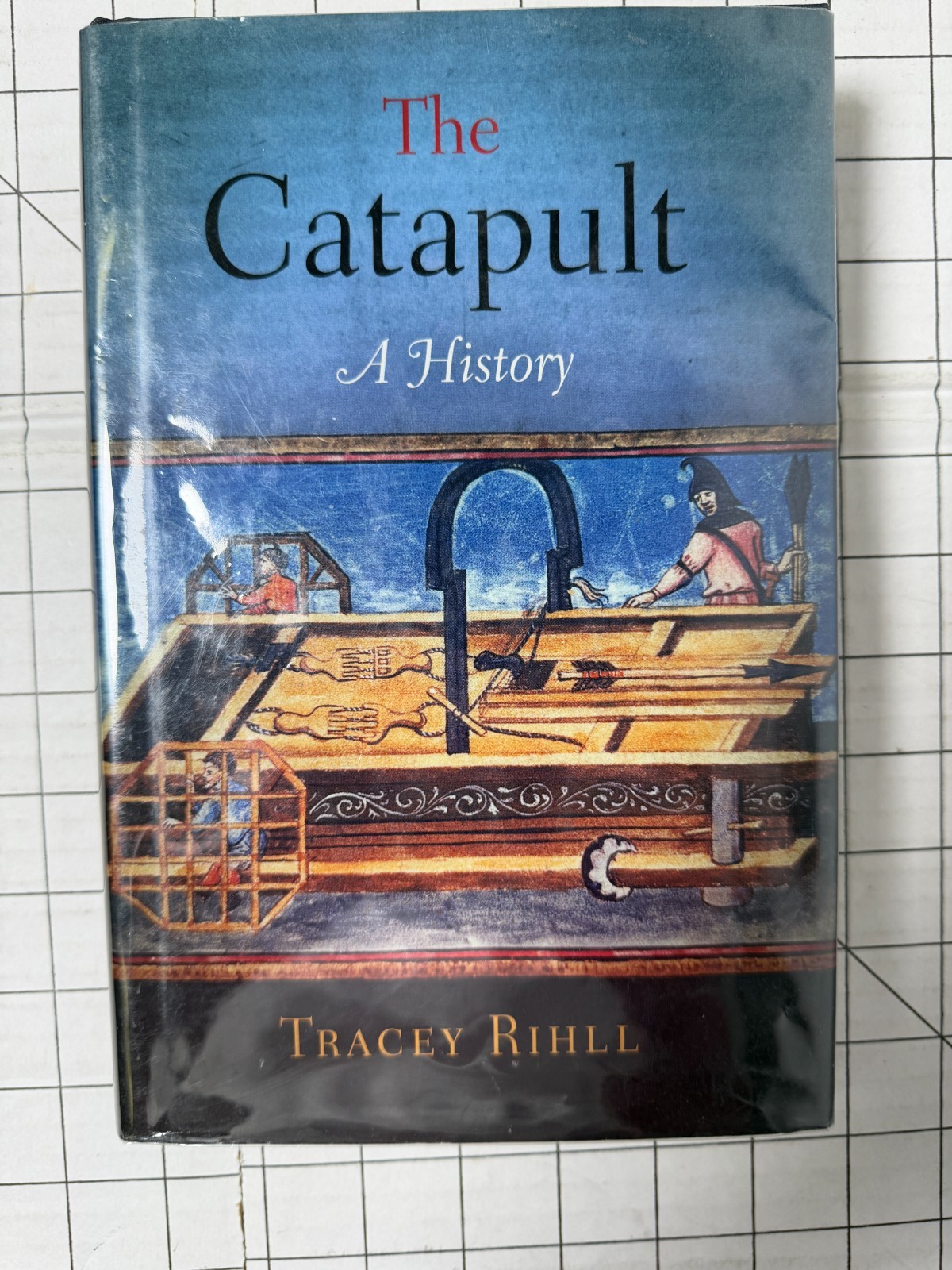 The Catapult: A History by Tracey Rihll First Edition 2007, HC/DJ Ships Fast