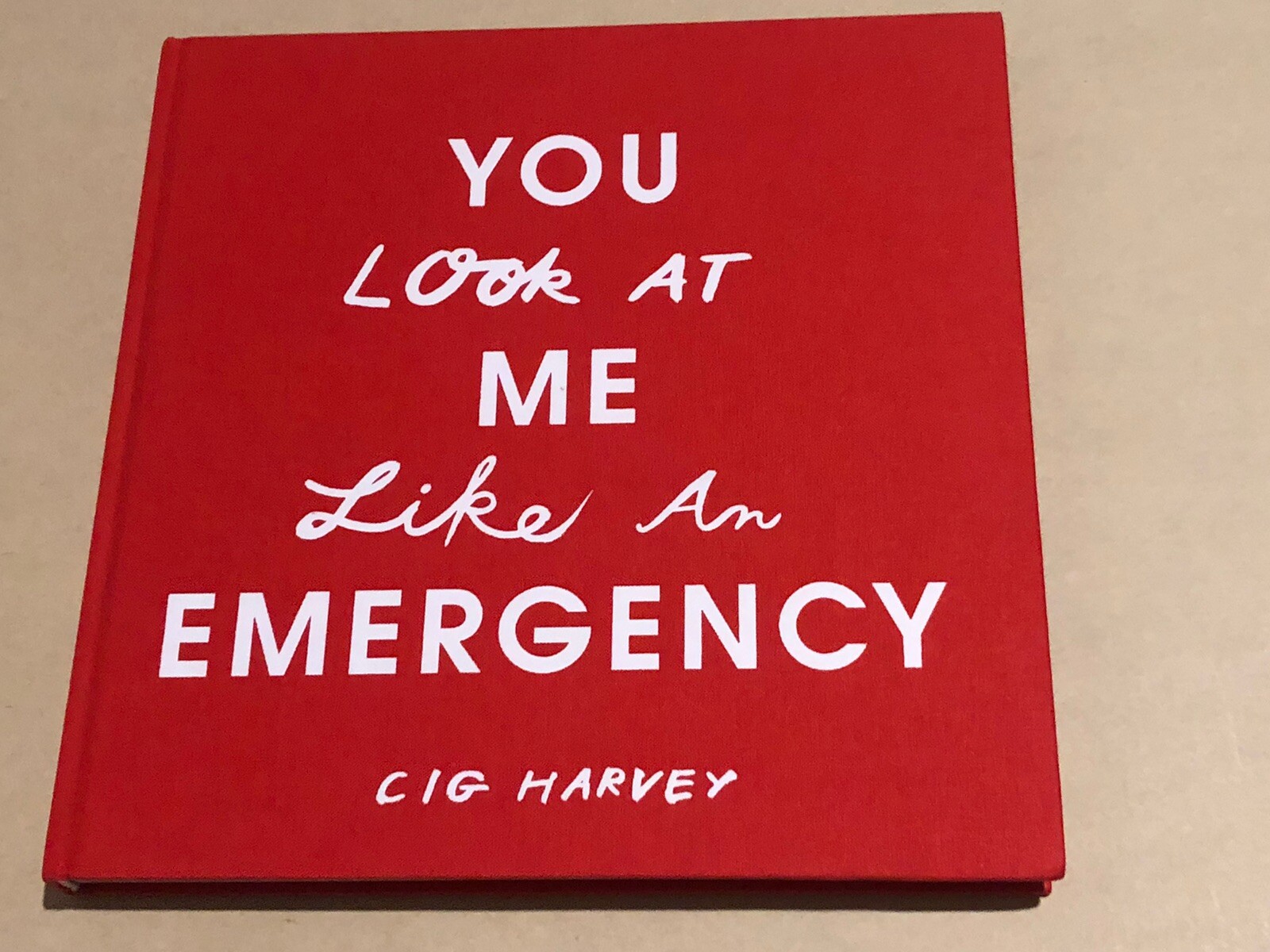 You Look at Me Like An Emergency – Cig Harvey – 2012 – Schilt