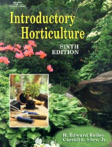 Introductory Horticulture – Hardcover By Reiley, H. Edward – GOOD