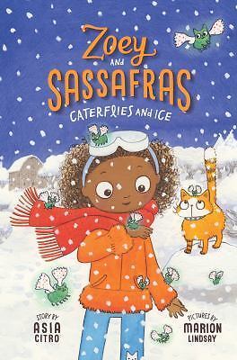 Caterflies and Ice; Zoey and Sassafras, – 1943147353, paperback, Asia Citro, new