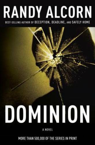 Dominion (Ollie Chandler, Book 2) – Paperback By Alcorn, Randy – GOOD