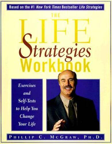 The Life Strategies Workbook: Exercises and Self-Tests to Help You Change – GOOD