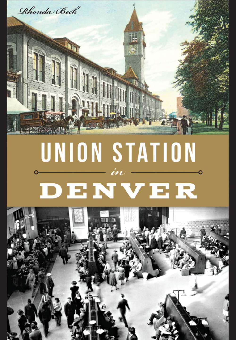 NEW The History Press Union Station in Denver, CO 9781626199644 Landmarks Trade