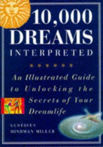 10000 Dreams Interpreted – Hardcover By G Hindman Miller – VERY GOOD