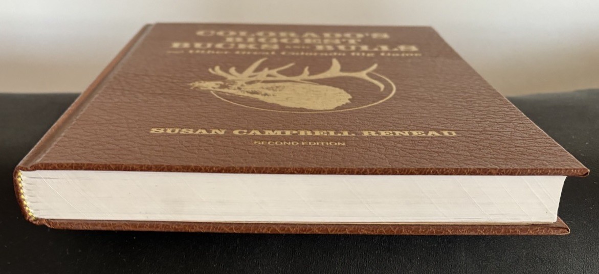 Colorado’s Biggest Bucks & Bulls 2nd Second Edition 2002 HC Reneau *SIGNED COPY*