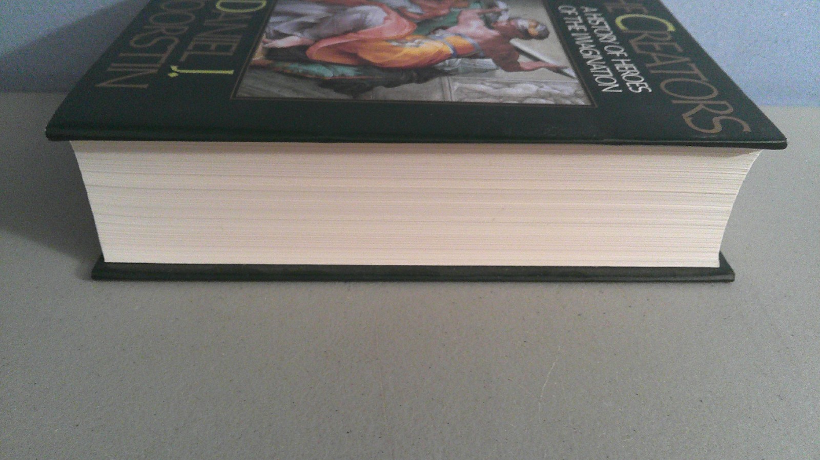The Creators:A History Of Heroes Of The Imagination/Daniel J. Boorstin First HC