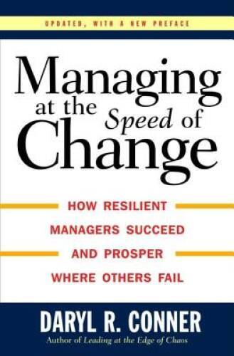 Managing At the Speed of Change – Hardcover By Conner, Daryl R. – VERY GOOD