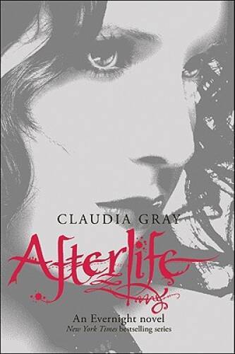 Afterlife (Evernight) – Hardcover By Gray, Claudia – VERY GOOD