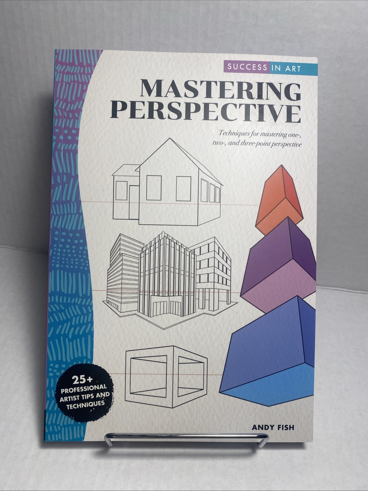 Success in Art: Mastering Perspective : Techniques for Mastering One-, Two-, and