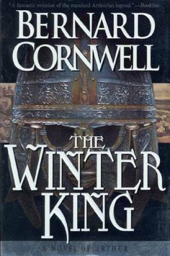 The Winter King (The Arthur Books #1) – Paperback By Cornwell, Bernard – GOOD