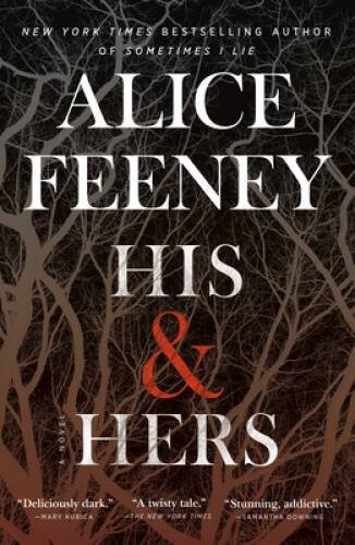 His & Hers: A Novel – Paperback By Feeney, Alice – GOOD