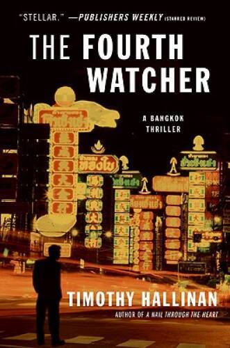 The Fourth Watcher: A Bangkok Thriller – Paperback By Hallinan, Timothy – GOOD