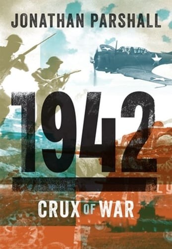 1942: Crux of War by Jonathan Parshall: New
