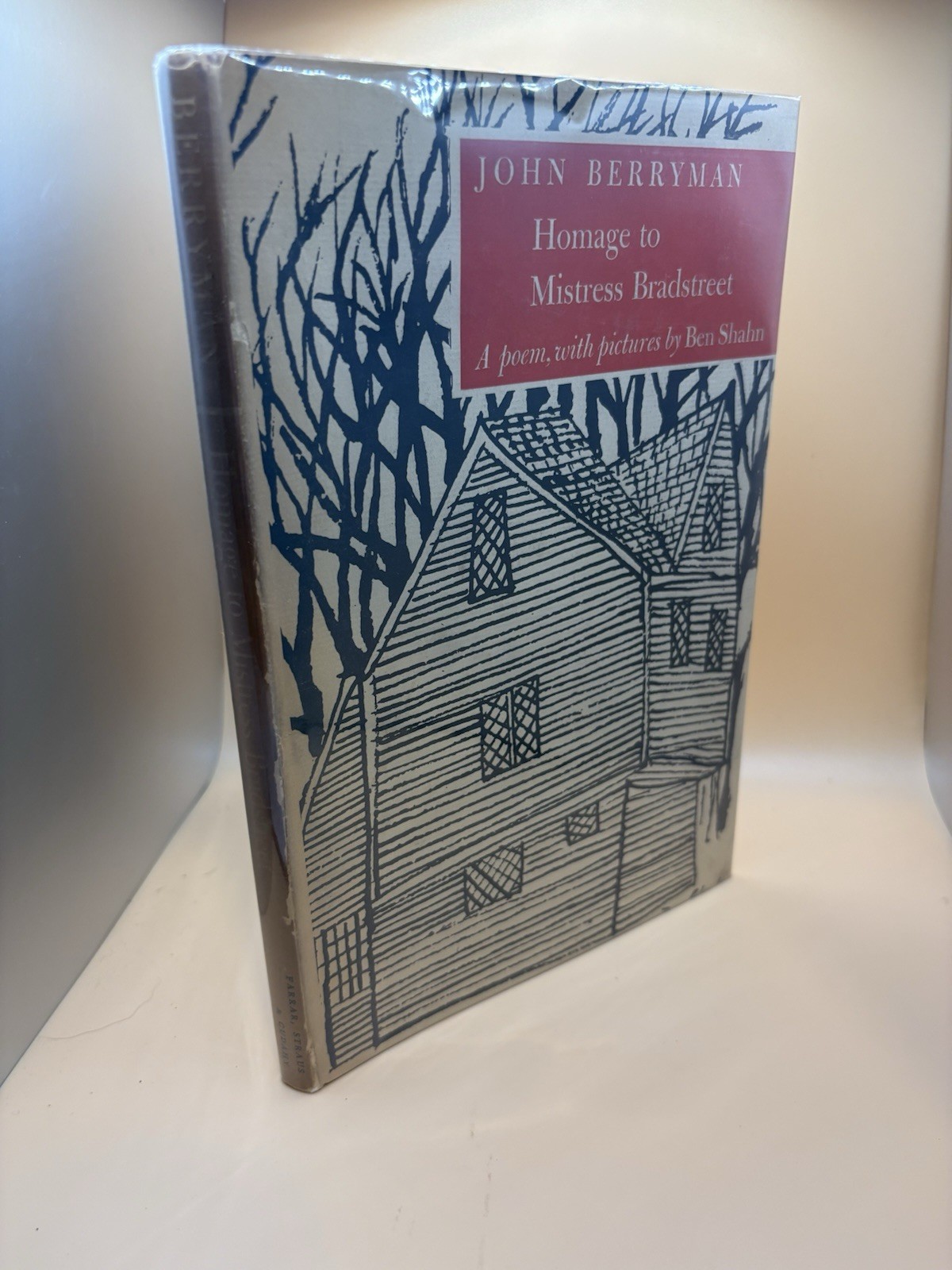 Homage to Mistress Bradstreet / John Berryman 1st Ed Farrar Straus 1956