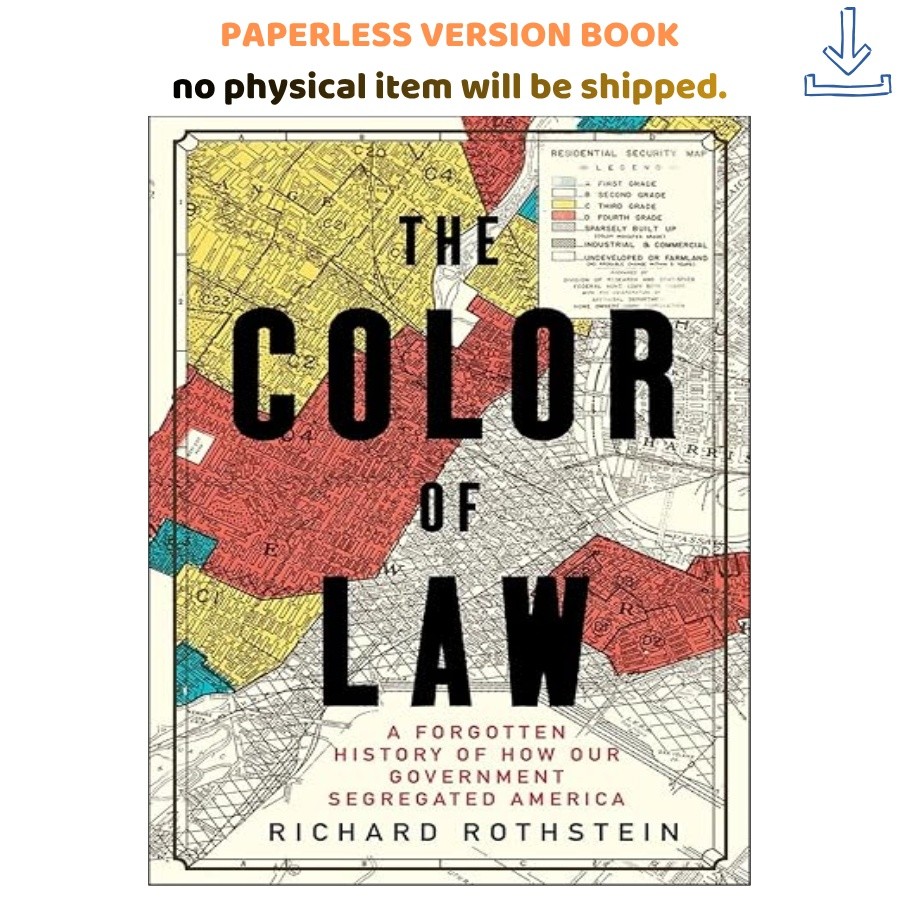 The Color of Law: A Forgotten History of How Our Gover, Richard Rothstein 2017