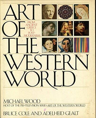 Art of the Western World: From Ancient Greece to Post-Modernism – VERY GOOD