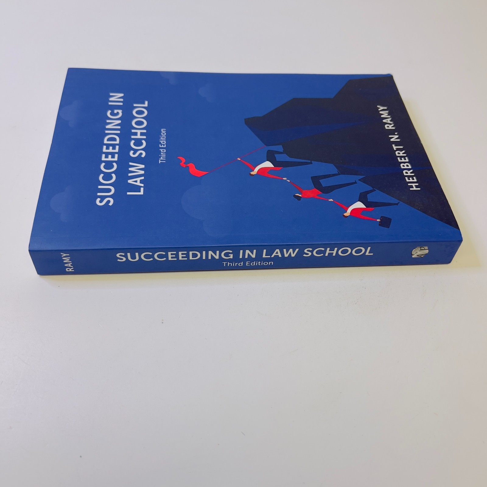 Succeeding in Law School (Third Edition) by Herbert Ramy