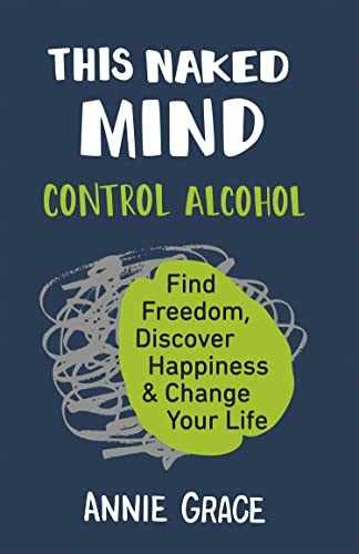 This Naked Mind – Paperback, by Annie Grace – Very Good x