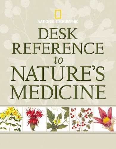 Desk Reference to Nature’s Medicine Steven Foster, Rebecca L. Johnson hardcover