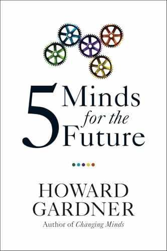 Five Minds for the Future – Paperback, by Gardner Howard – Very Good c
