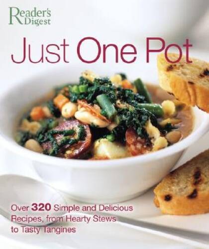 Just One Pot: Over 320 Simple and Delicious Recipes, from Hearty Ste – VERY GOOD