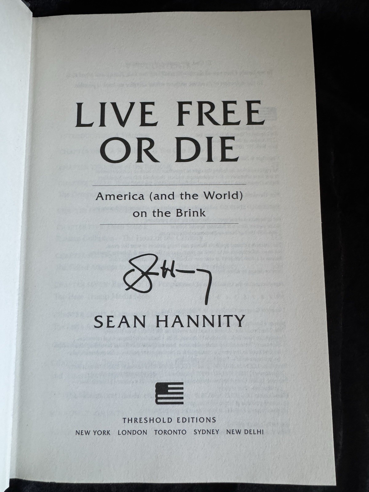 Live Free or Die by Sean Hannity, Threshold Editions, 2020 Hardcover Signed
