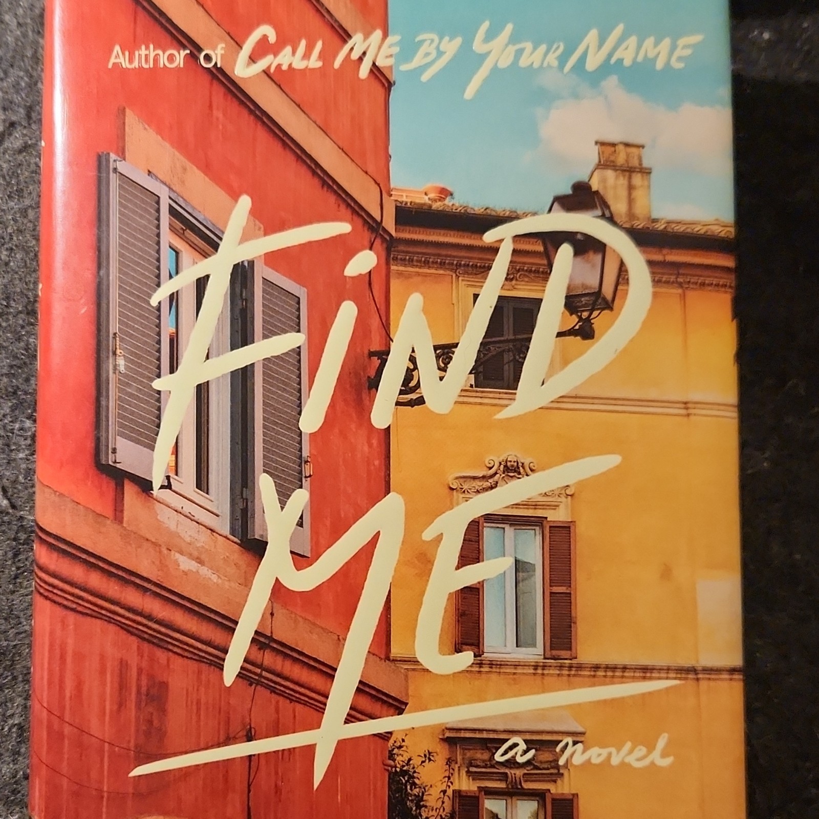 André Aciman Find Me Hardcover Novel in English w/ Dust Jacket