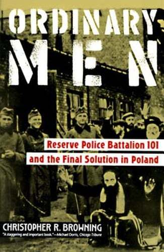 Ordinary Men by Christopher R Browning: Used