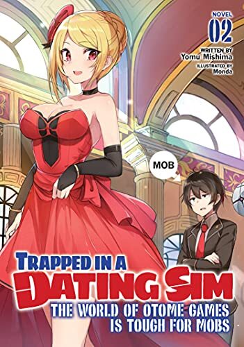 Trapped in a Dating Sim: The World of Otome Games is Tough for Mobs (Light No…