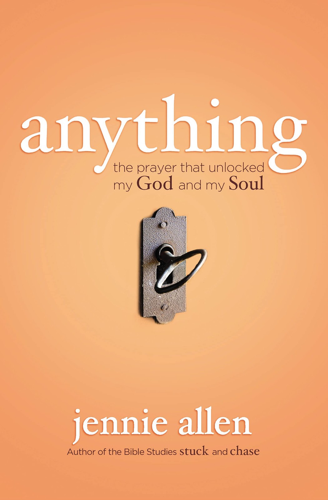 Anything: The Prayer That Unlocked My God and My Soul – Allen, Jennie – Good…