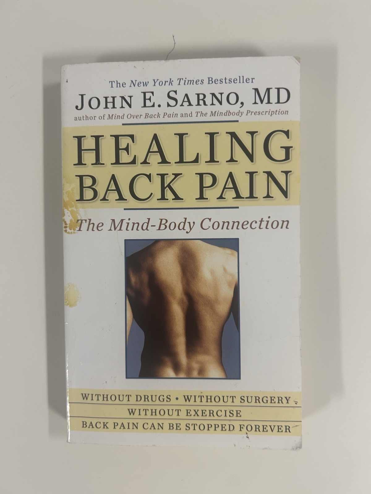 HEALING BACK PAIN: THE MIND-BODY CONNECTION By John E. Sarno