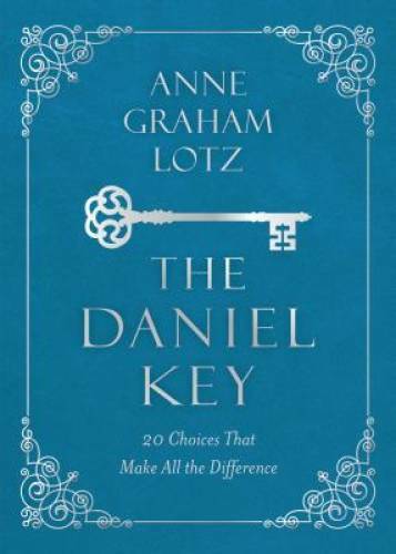 The Daniel Key: 20 Choices That Make All the Difference – GOOD
