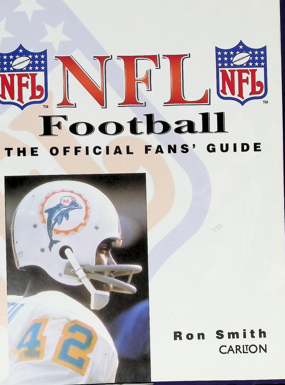 NFL Football The Official Fans’ Guide Ron Smith 1995 NFL Season Carlton