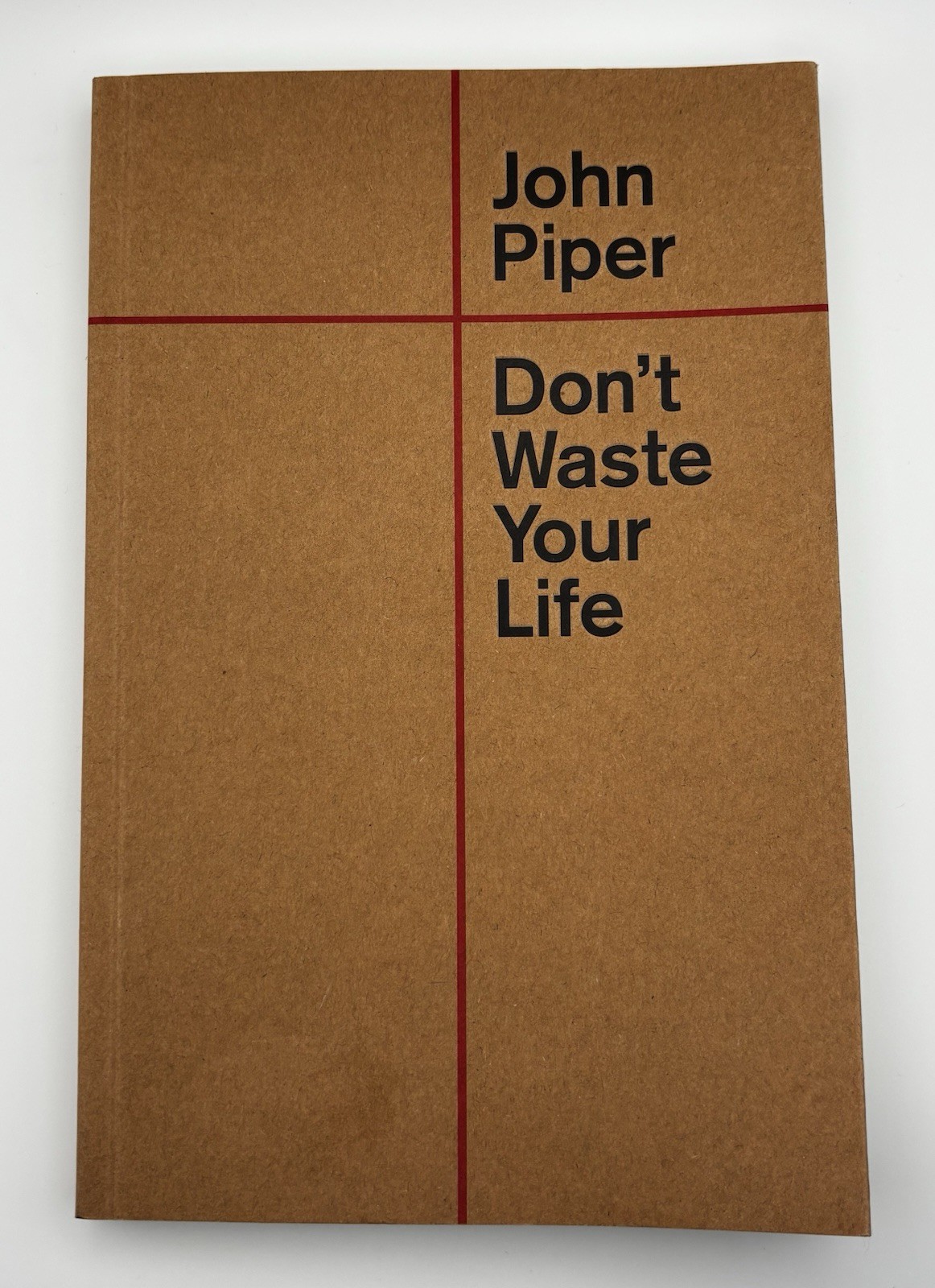 Don’t Waste Your Life by John Piper (2023, Trade Paperback, Brand New!