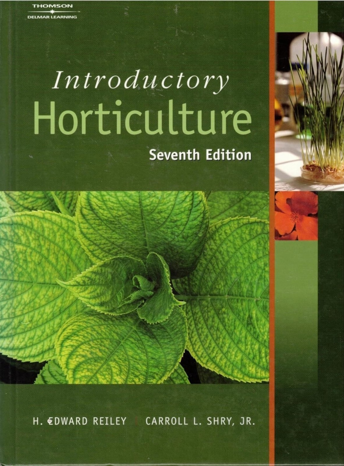 Introductory Horticulture, 7th Edition H. Edward Reiley and Carroll Shry