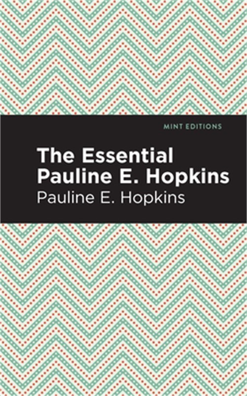 The Essential Pauline E. Hopkins (Paperback or Softback)