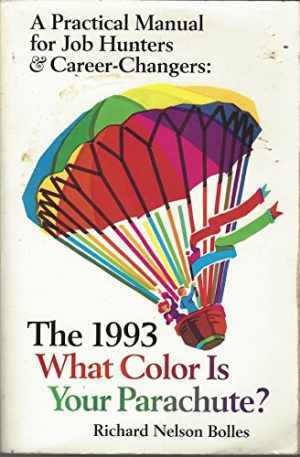 What Color Is Your Parachute? 1993: A – Paperback, by Bolles Richard N. – Good